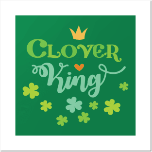 Clover King Saint Patricks Day - Kids, Boys, Young Adults Posters and Art